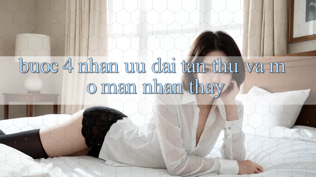 Bước 4: Nhận ưu đãi tân thủ và mở màn nhận thấy Bước 4: Nhận ưu đãi tân thủ và mở màn nhận thấy
