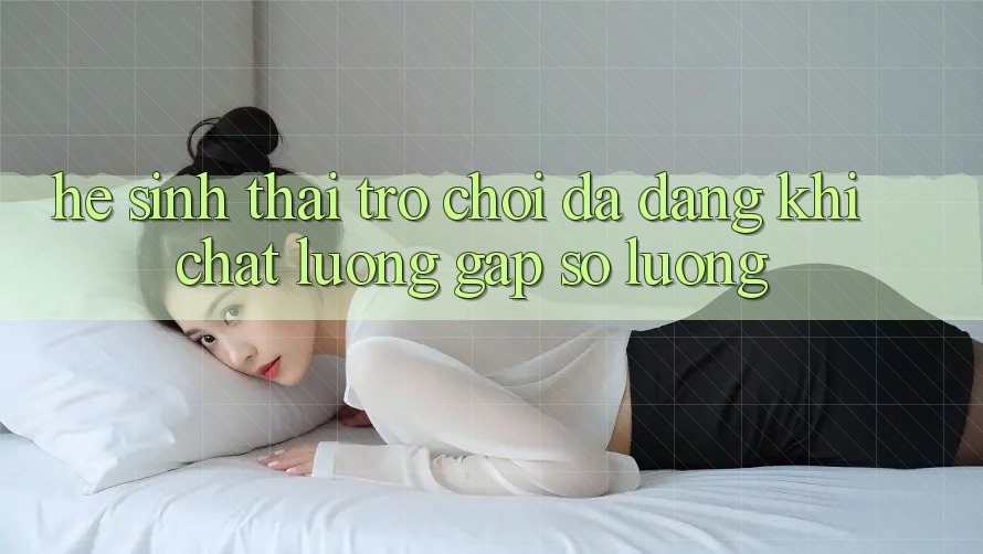 Hệ Sinh Thái Trò Chơi Đa Dạng: Khi Chất Lượng Gặp Số Lượng