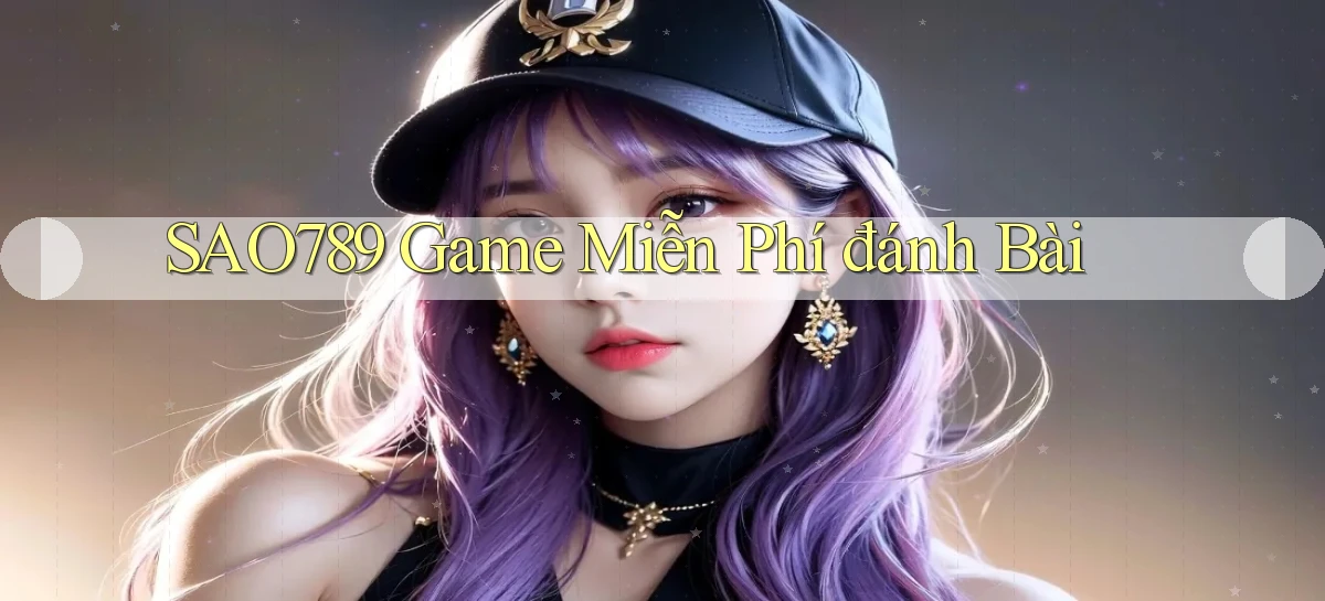 sao789  game miễn phí đánh bài