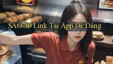 sao789  link tải app dễ dàng